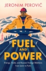 Image for Fuel and Power : Energy, Trade, and Russian Foreign Relations from Lenin to Putin