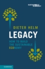 Image for Legacy: How to Build the Sustainable Economy