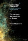 Image for Performing Nationalism in Russia