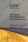 Image for The Moral Prerequisites of the Criminal Law