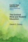Image for The Evolved Mind and Modern Education: Status of Evolutionary Educational Psychology