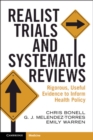 Image for Realist trials and systematic reviews  : rigorous, useful evidence to inform health policy