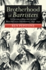 Image for Brotherhood of Barristers : A Cultural History of the British Legal Profession, 1840-1940: A Cultural History of the British Legal Profession, 1840-1940