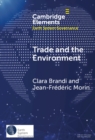 Image for Trade and the environment  : drivers and effects of environmental provisions in trade agreements