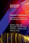 Image for Shared listenings  : methods for transcultural musicianship and research