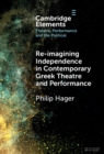 Image for Re-imagining Independence in Contemporary Greek Theatre and Performance