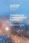 Image for Translation as Creative–Critical Practice