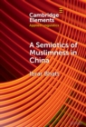 Image for A semiotics of Muslimness in China