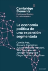 Image for La economia politica de una expansion segmentada : Politica social latinoamericana en la primera decada del siglo XXI
