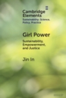 Image for Girl power  : sustainability, empowerment, and justice