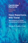 Image for Have repertoire, will travel  : nonviolence as global contentious performance