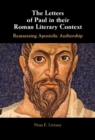 Image for The Letters of Paul in their Roman Literary Context : Reassessing Apostolic Authorship