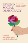 Image for Beyond Social Democracy : The Transformation of the Left in Emerging Knowledge Societies