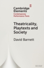 Image for Theatricality, Playtexts and Society