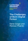 Image for The challenges of born-digital fiction  : editions, translations, and emulations