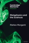 Image for Metaphysics and the Sciences