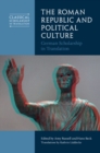 Image for The Roman Republic and Political Culture : German Scholarship in Translation