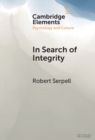 Image for In Search of Integrity : A Life-Journey across Diverse Contexts: A Life-Journey across Diverse Contexts