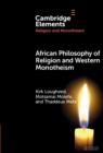 Image for African Philosophy of Religion and Western Monotheism