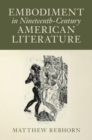 Image for Embodiment in Nineteenth-Century American Literature