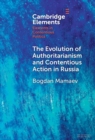 Image for The Evolution of Authoritarianism and Contentious Action in Russia