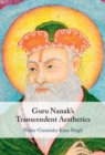 Image for Guru Nanak&#39;s Transcendent Aesthetics