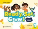 Image for Ready, Set, Grow! Level 1 Workbook American English