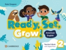 Image for Ready, Set, Grow! Level 2 Teacher&#39;s Book with Digital Pack American English