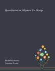 Image for Quantization on Nilpotent Lie Groups