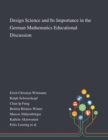 Image for Design Science and Its Importance in the German Mathematics Educational Discussion
