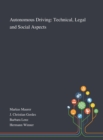 Image for Autonomous Driving : Technical, Legal and Social Aspects