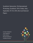 Image for Symbiotic Interaction : 5th International Workshop, Symbiotic 2016, Padua, Italy, September 29-30, 2016, Revised Selected Papers