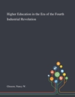 Image for Higher Education in the Era of the Fourth Industrial Revolution