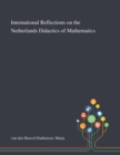 Image for International Reflections on the Netherlands Didactics of Mathematics