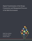 Image for Digital Transformation of the Design, Construction and Management Processes of the Built Environment