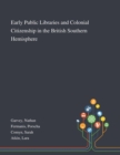 Image for Early Public Libraries and Colonial Citizenship in the British Southern Hemisphere