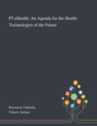 Image for P5 EHealth : An Agenda for the Health Technologies of the Future