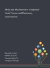 Image for Molecular Mechanism of Congenital Heart Disease and Pulmonary Hypertension
