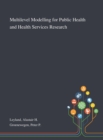 Image for Multilevel Modelling for Public Health and Health Services Research