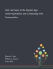 Image for Oral Literature in the Digital Age : Archiving Orality and Connecting With Communities