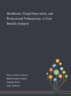 Image for Healthcare, Frugal Innovation, and Professional Voluntarism : A Cost-Benefit Analysis