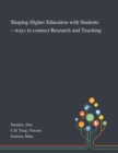Image for Shaping Higher Education With Students - Ways to Connect Research and Teaching