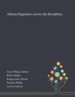 Image for African Linguistics Across the Disciplines
