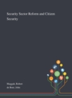 Image for Security Sector Reform and Citizen Security