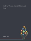 Image for Medieval Women, Material Culture, and Power