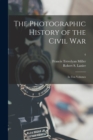 Image for The Photographic History of the Civil War : in Ten Volumes; 4