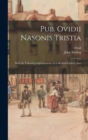 Image for Pub. Ovidii Nasonis Tristia : With the Following Improvements, in a Method Entirely New ...