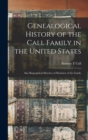 Image for Genealogical History of the Call Family in the United States