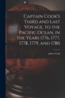 Image for Captain Cook&#39;s Third and Last Voyage, to the Pacific Ocean, in the Years 1776, 1777, 1778, 1779, and 1780 [microform]