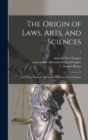 Image for The Origin of Laws, Arts, and Sciences